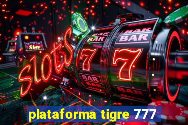 plataforma tigre 777